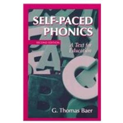 Self - Paced Phonics A Text For Education  : ...