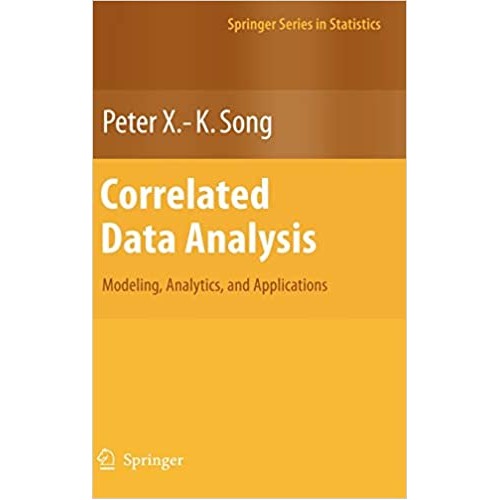 Correlated Data Analysis: Modeling, Analytics...