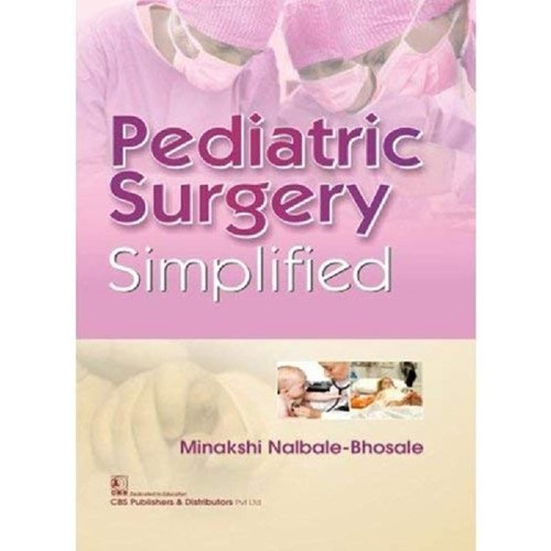 Pediatric Surgery Simplified (Pb 2018) 