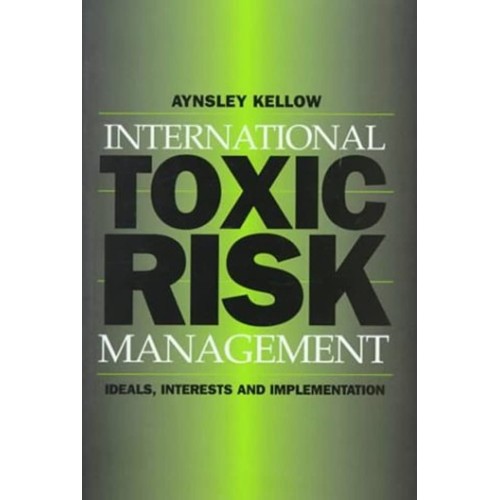 International Toxic Risk Management:  Ideals ...