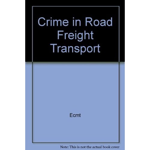 Crime In Road Freight Transport 