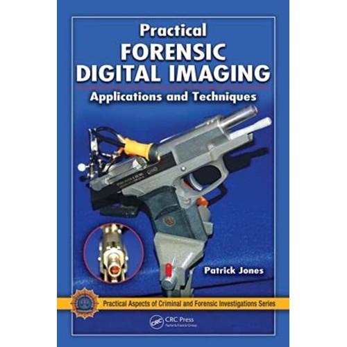 Practical Forensic Digital Imaging Applicatio...
