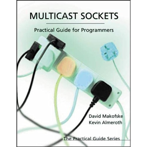 Multicast Sockets:Practical Guide For Program...