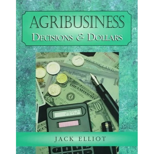 Agribusiness Decisions & Dollars 