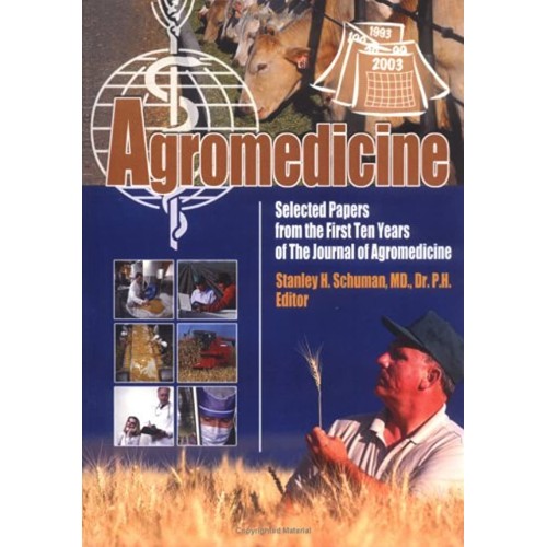 Agromedicine Selected Papers From The First T...