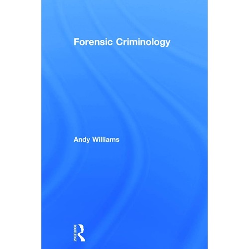 Forensic Criminology (Hb 2014) 