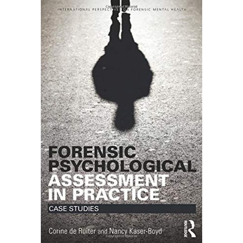 Forensic Psychological Assessment In Practice...