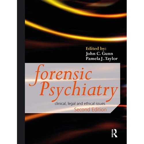 Forensic Psychiatry Clinical Legal And Ethica...