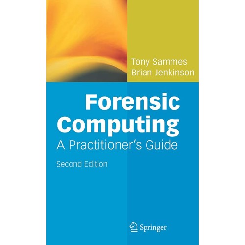 Forensic Computing A Practitioners Guide 2Ed ...