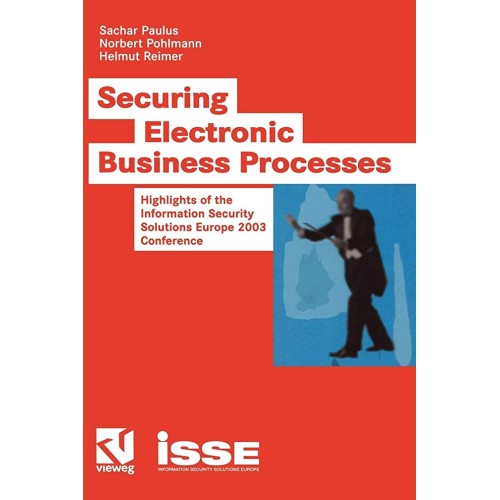 Securing Electronic Business Processes: Highl...