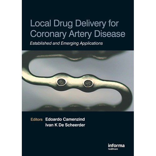 Local Drug Delivery For Coronary Artery Disea...