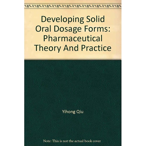 Developing Solid Oral Dosage Forms Pharmaceut...
