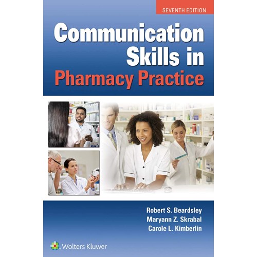 Communication Skills In Pharmacy Practice 7Ed...