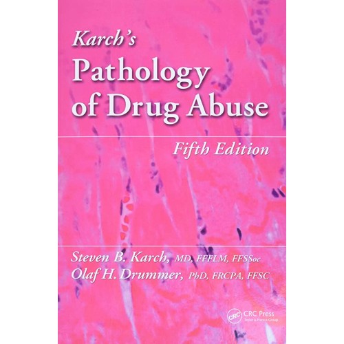 Karchs Pathology Of Drug Abuse 5Ed (Pb 2020)