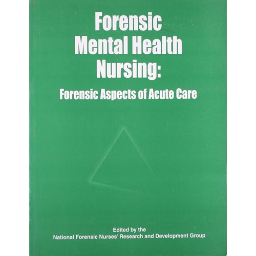 Forensic Mental Health Nursing: Forensic Aspe...
