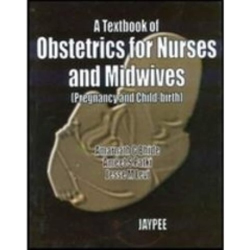 A TEXTBOOK OF OBST.FOR NURSES & MIDWIVES (PREG.& CHILD-BIRTH)