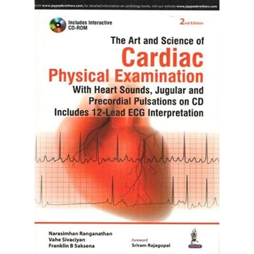 THE ART AND SCIENCE OF CARDIAC PHYSICAL EXAMINATION WITH CD-ROM