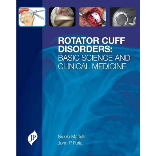 ROTATOR CUFF DISORDERS :BASIC SCIENCE AND CLINICAL MEDICINE