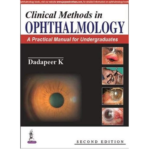CLINICAL METHODS IN OPHTHALMOLOGY:A PRACTICAL MANUAL FOR MEDICAL STUDENTS