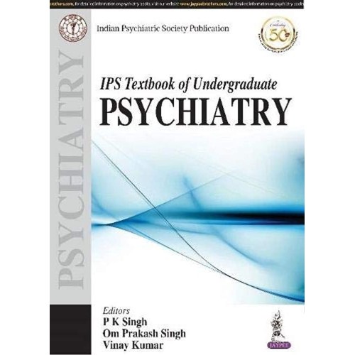 IPS TEXTBOOK OF UNDERGRADUATE PSYCHIATRY