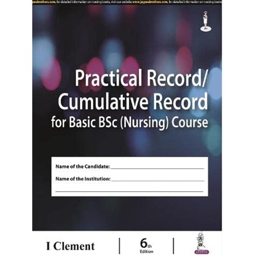 PRACTICAL RECORD / CUMULATIVE RECORD FOR BASIC BSC (NURSING) COURSE