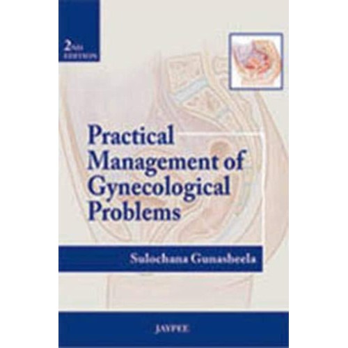 PRACTICAL MANAGEMENT OF GYNECOLOGICAL PROBLEMS