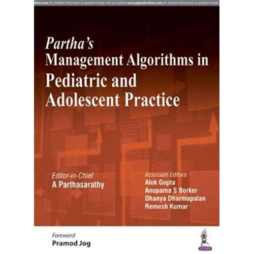 PARTHA'S MANAGEMENT ALGORITHMS IN PEDIATRIC AND ADOLESCENT PRACTICE