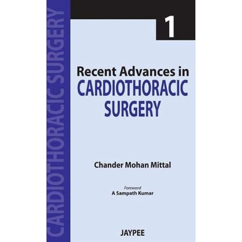 RECENT ADVANCES IN CARDIOTHORACIC SURGERY VOL.1