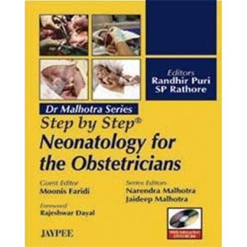 STEP BY STEP NEONATOLOGY FOR THE OBSTETRICIANS WITH INT.DVD-ROM (DR.MALHOTRA SERIES)