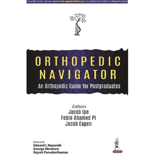 ORTHOPEDIC NAVIGATOR: AN ORTHOPEDIC GUIDE FOR POSTGRADUATES
