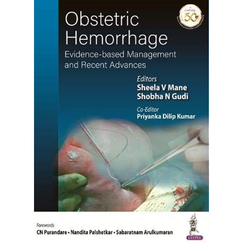 OBSTETRIC HEMORRHAGE: EVIDENCE-BASED MANAGEMENT AND RECENT ADVANCES