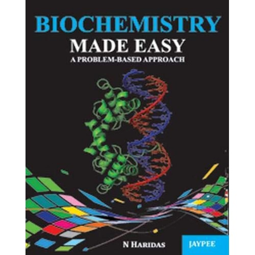 BIOCHEMISTRY MADE EASY : A PROBLEM-BASED APPROACH