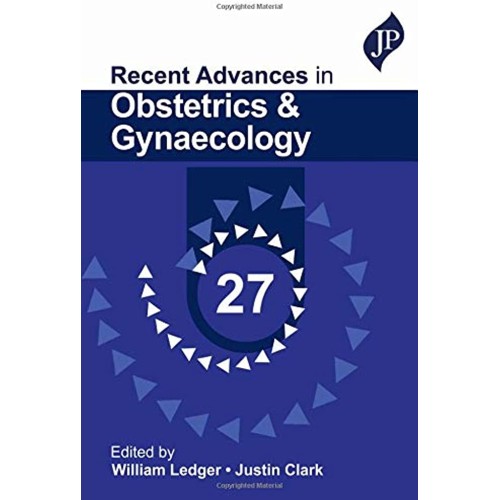 RECENT ADVANCES IN OBSTETRICS & GYNAECOLOGY 27