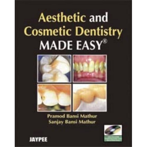 AESTHETIC AND COSMETIC DENTISTRY MADE EASY WITH DVD-ROM