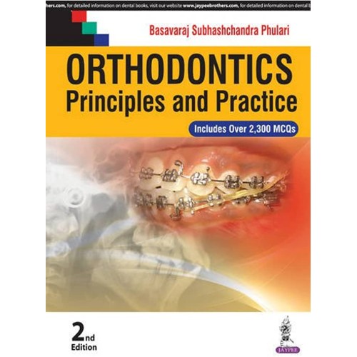 ORTHODONTICS PRINCIPLES AND PRACTICE INCLUDES OVER 2300 MCQS