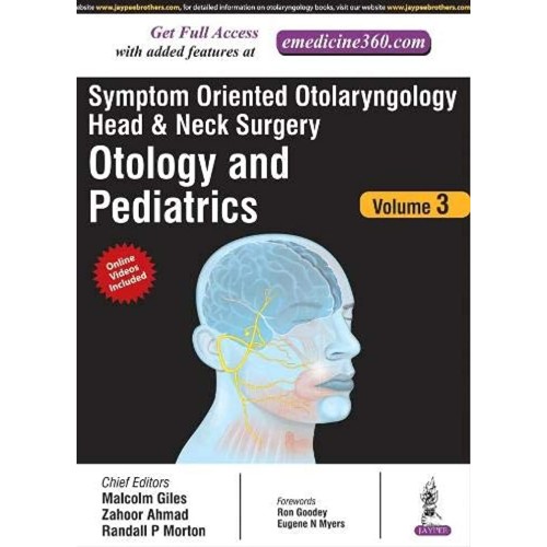 SYMPTOM ORIENTED OTOLARYNGOLOGY HEAD & NECK SURGERY(OTOLOGY AND PEDICTRICS) VOL.3