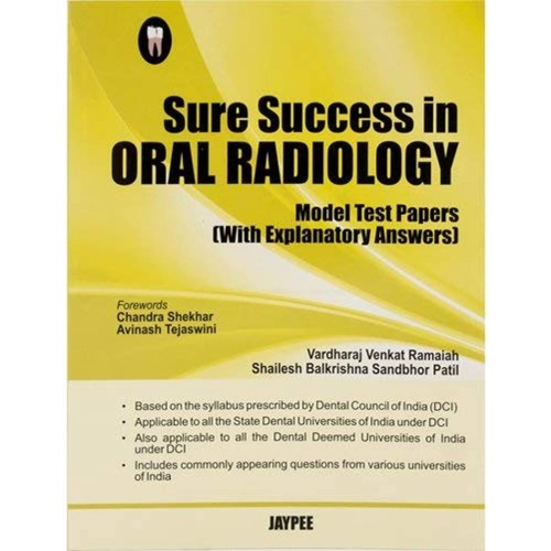 SURE SUCCESS IN ORAL RADIOLOGY(MODEL TEST PAPERS WITH EXPLANATORY ANSWERS)