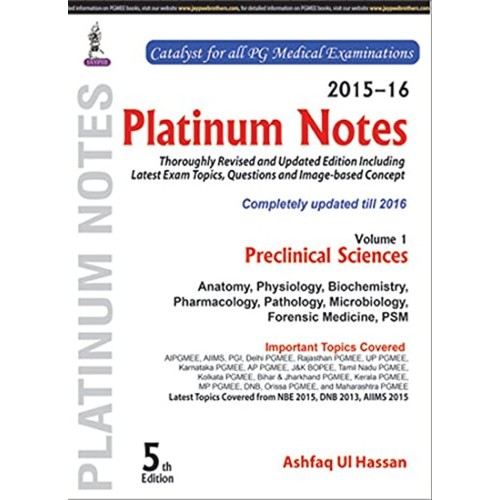 PLATINUM NOTES PRECLINICAL SCIENCES (2015-16) VOL.1