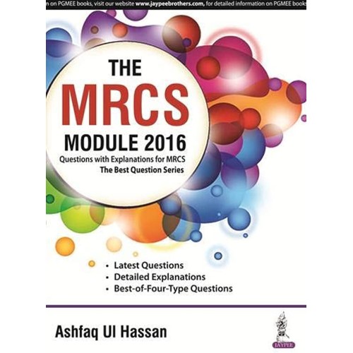 THE MRCS MODULE 2016 QUESTION WITH EXPLANATIONS FOR MRCS THE BEST QUESTION SERIES