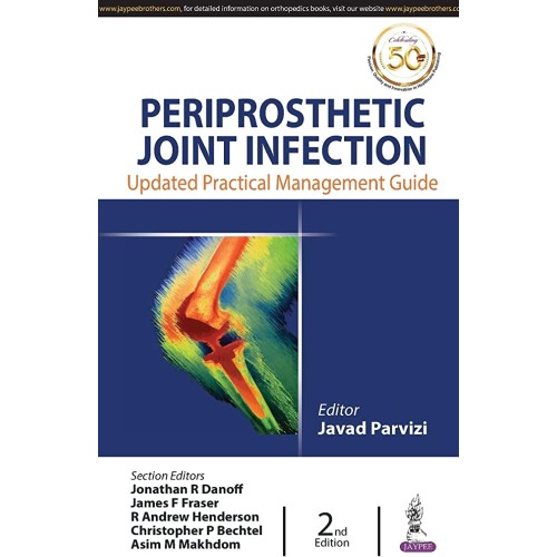 PERIPROSTHETIC JOINT INFECTION: UPDATED PRACTICAL MANAGEMENT GUIDE