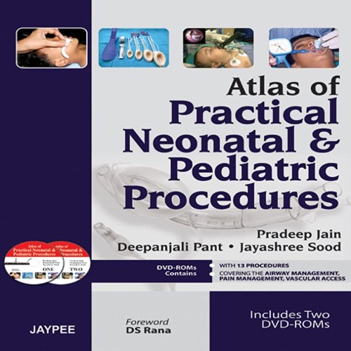 ATLAS OF PRACTICAL NEONATAL & PEDIATRIC PROCEDURES INCLUDES 2 DVD-ROM