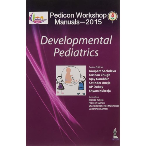 PEDICON WORKSHOP MANUALS-2015(IAP): DEVELOPMENTAL PEDIATRICS