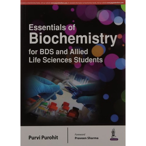 ESSENTIALS OF BIOCHEMISTRY FOR BDS AND ALLIED LIFE SCIENCES STUDENTS