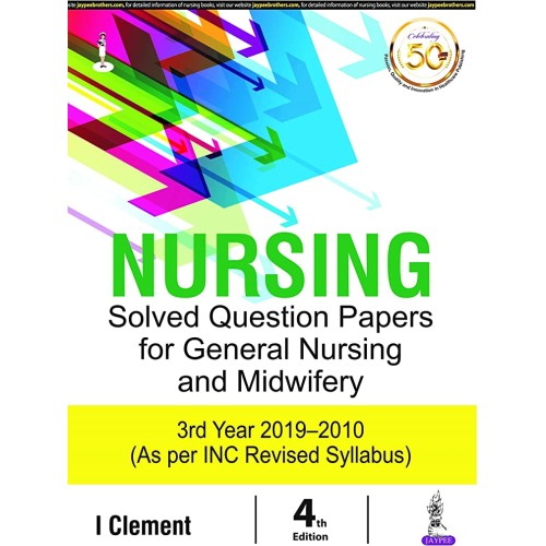 NURSING SOLVED QUESTION PAPERS FOR GENERAL NURSING AND MIDWIFERY (3RD YEAR 2019-2010)