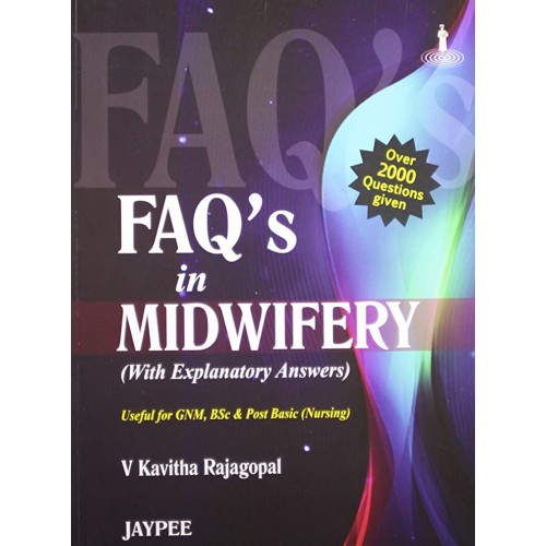 FAQ'S IN MIDWIFERY (WITH EXPLANATORY ANSWERS)