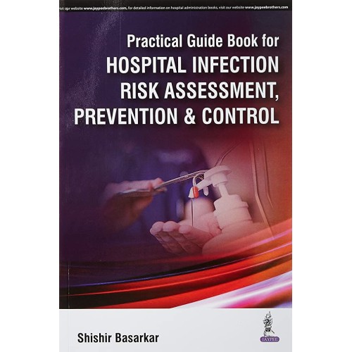 PRACTICAL GUIDE BOOK FOR HOSPITAL INFECTION RISK ASSESSMENT, PREVENTION & CONTROL