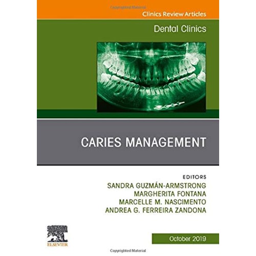 Caries Management, An Issue of Dental Clinics...