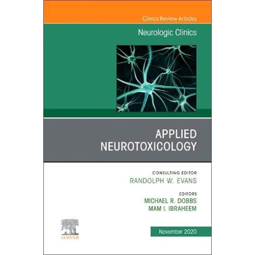 Applied Neurotoxicology,An Issue of Neurologi...