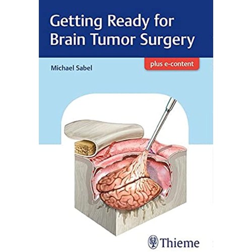 Getting Ready for Brain Tumor Surgery 1st Edition