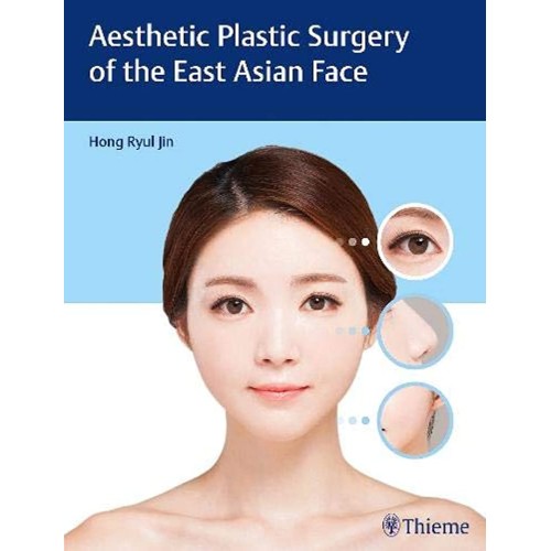 Aesthetic Plastic Surgery of the East Asian F...